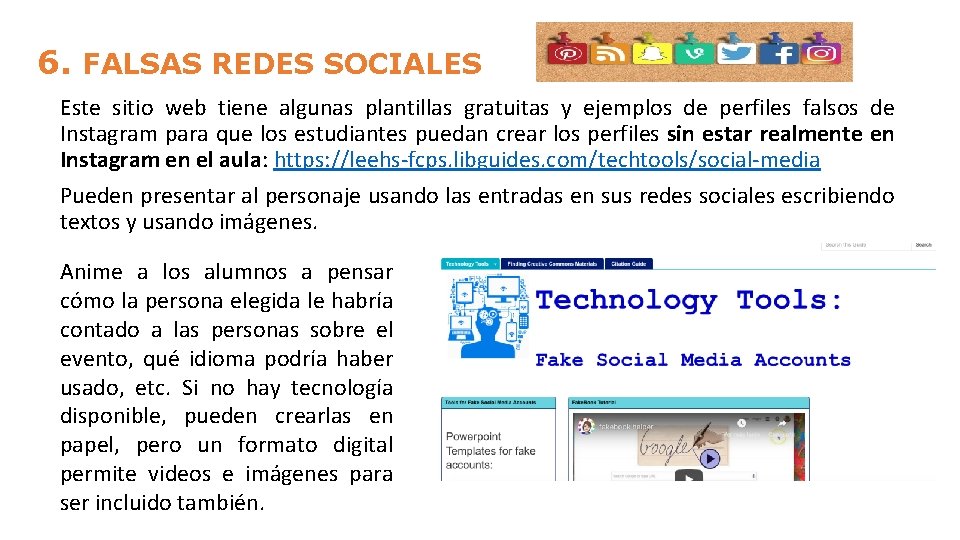 6. FALSAS REDES SOCIALES Este sitio web tiene algunas plantillas gratuitas y ejemplos de