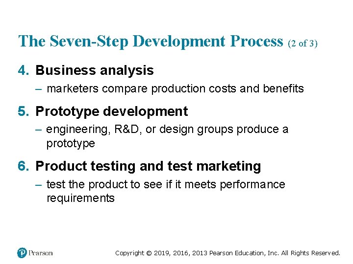 The Seven-Step Development Process (2 of 3) 4. Business analysis – marketers compare production