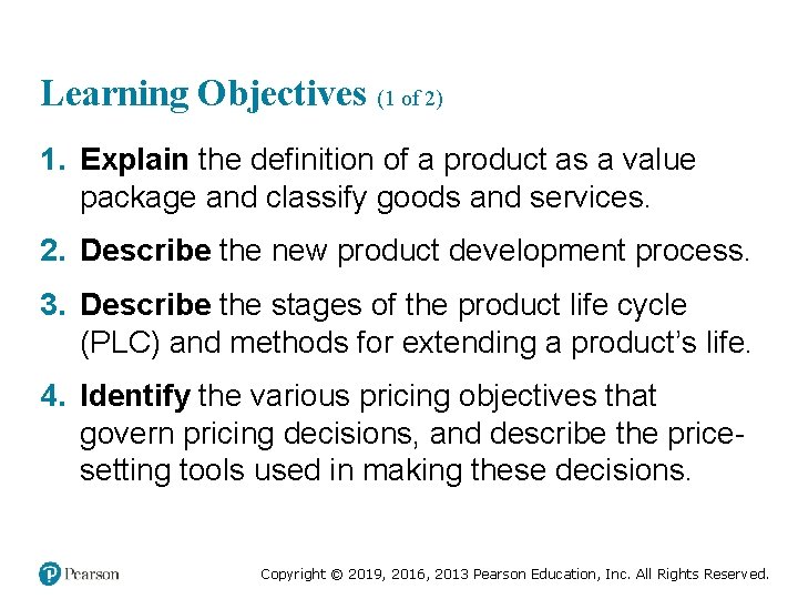 Learning Objectives (1 of 2) 1. Explain the definition of a product as a
