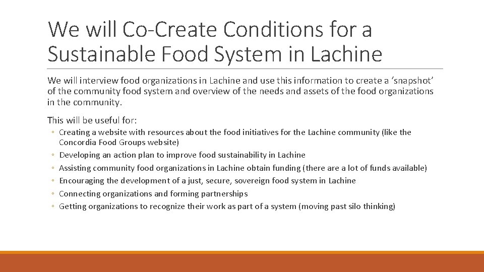 We will Co-Create Conditions for a Sustainable Food System in Lachine We will interview