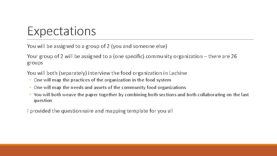 Expectations You will be assigned to a group of 2 (you and someone else)