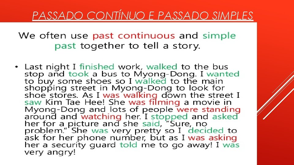 PASSADO CONTÍNUO E PASSADO SIMPLES PASSADO CONTÍNUO E PASSADO SIMPLES