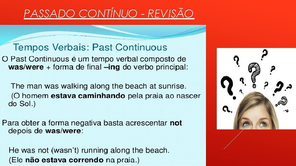 PASSADO CONTÍNUO - REVISÃO PASSADO CONTÍNUO - REVISÃO