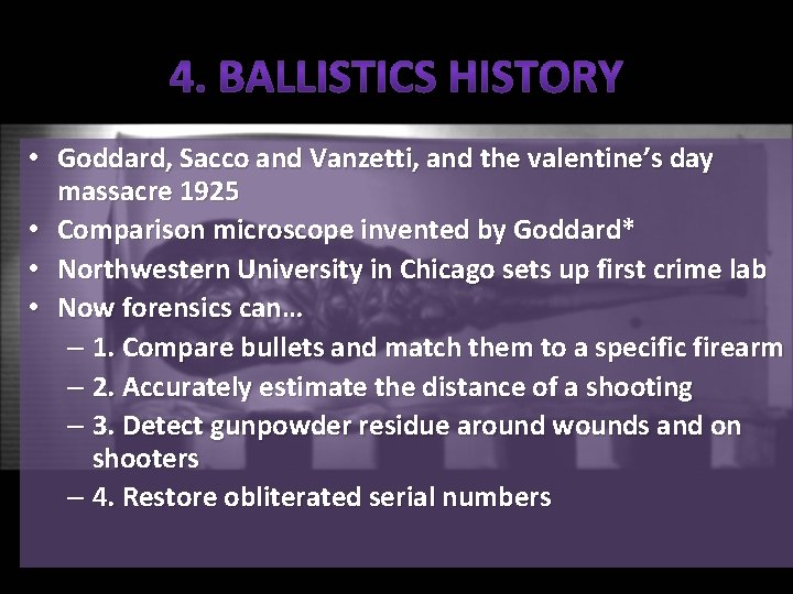  • Goddard, Sacco and Vanzetti, and the valentine’s day massacre 1925 • Comparison