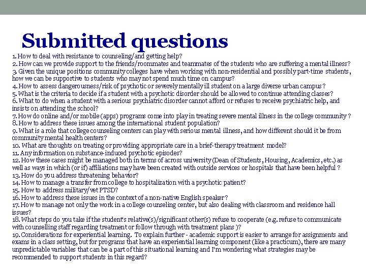 Submitted questions 1. How to deal with resistance to counseling/and getting help? 2. How