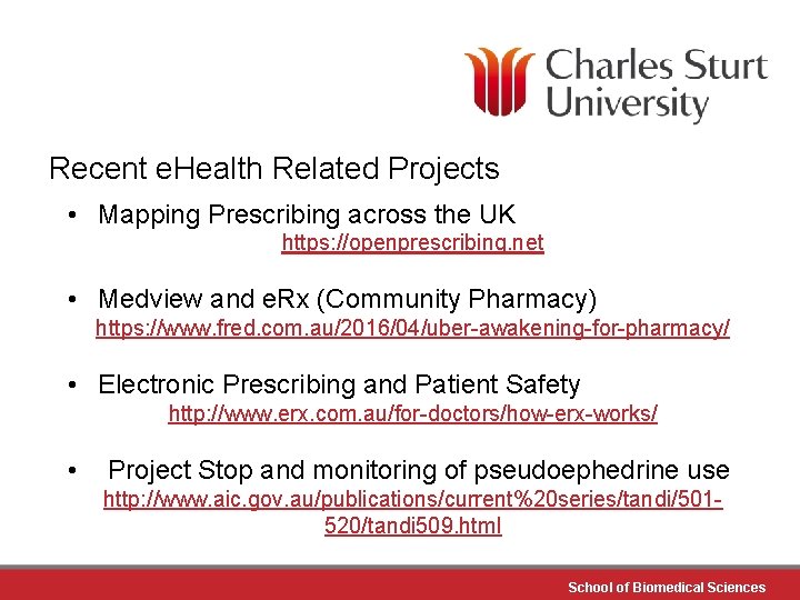 Recent e. Health Related Projects • Mapping Prescribing across the UK https: //openprescribing. net