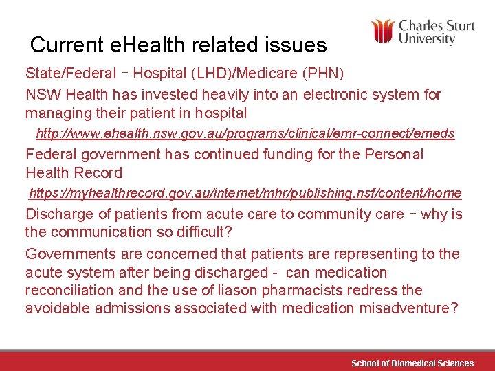 Current e. Health related issues State/Federal – Hospital (LHD)/Medicare (PHN) NSW Health has invested