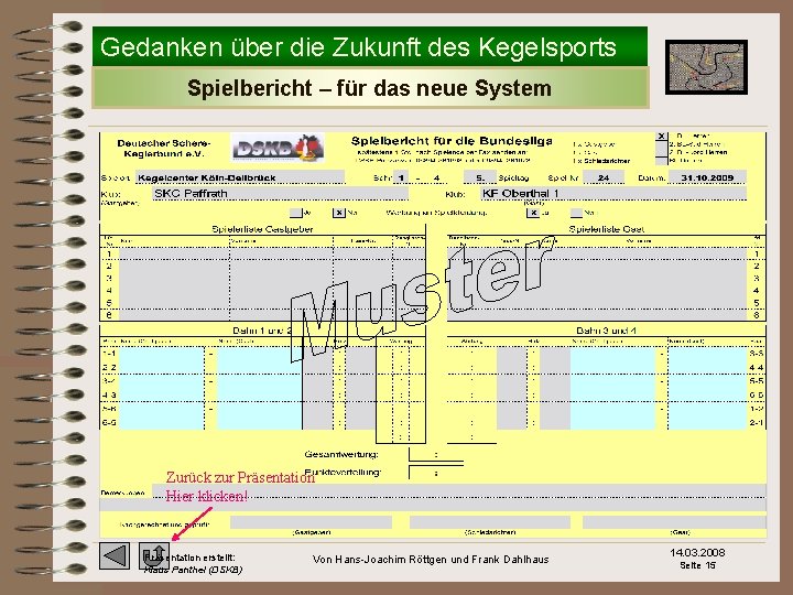 Gedanken über die Zukunft des Kegelsports Spielbericht – für das neue System Zurück zur