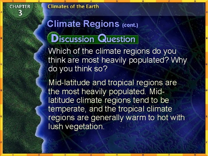 Climate Regions (cont. ) Which of the climate regions do you think are most