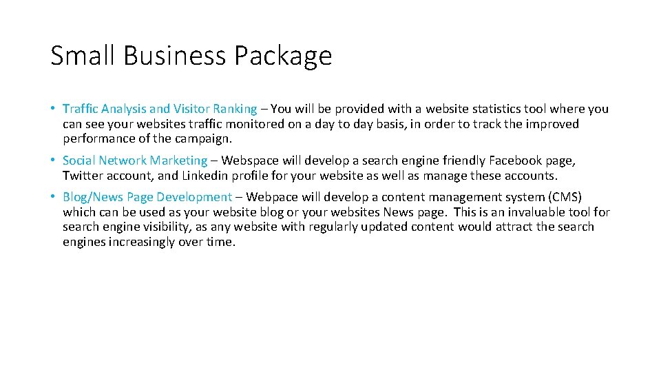 Small Business Package • Traffic Analysis and Visitor Ranking – You will be provided