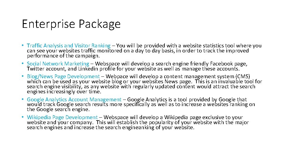 Enterprise Package • Traffic Analysis and Visitor Ranking – You will be provided with