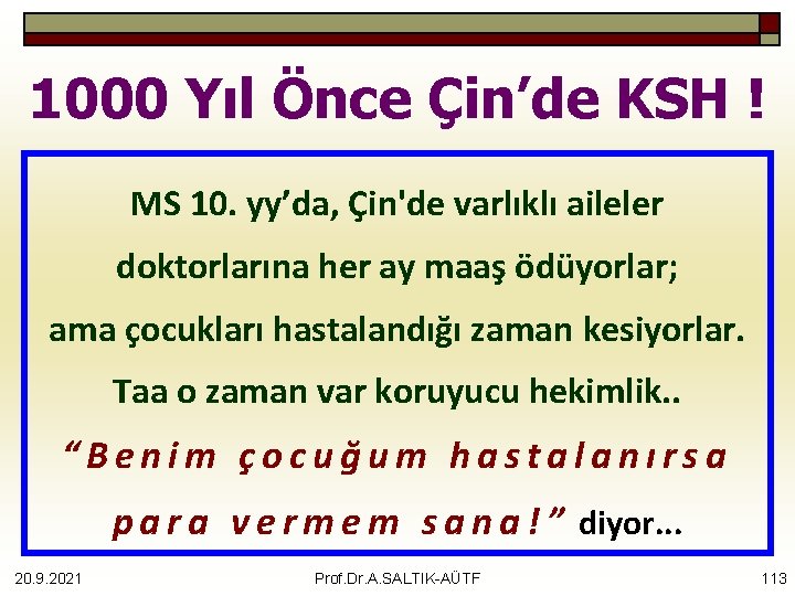 1000 Yıl Önce Çin’de KSH ! MS 10. yy’da, Çin'de varlıklı aileler doktorlarına her