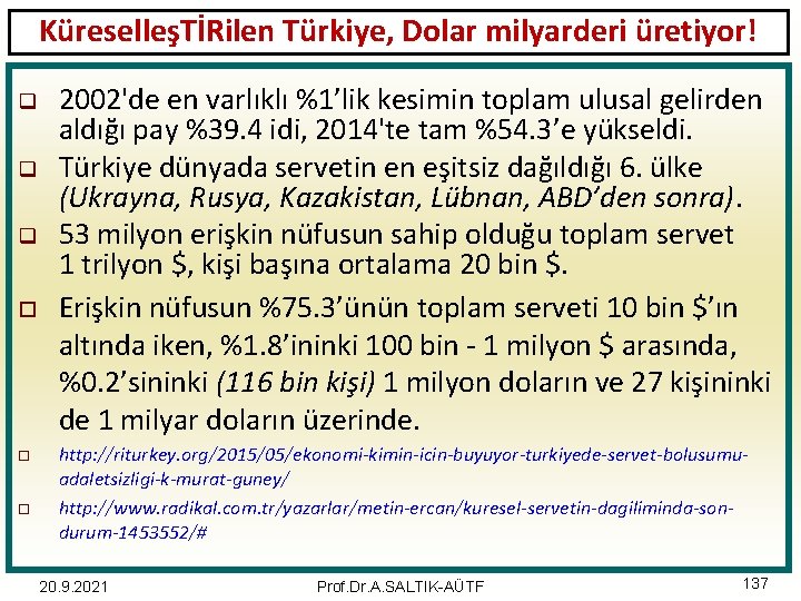 KüreselleşTİRilen Türkiye, Dolar milyarderi üretiyor! q q q o o o 2002'de en varlıklı