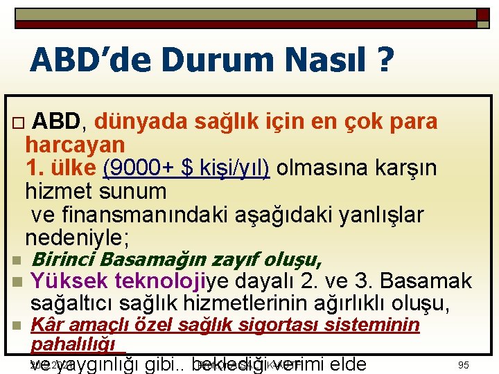 ABD’de Durum Nasıl ? ABD, dünyada sağlık için en çok para harcayan 1. ülke