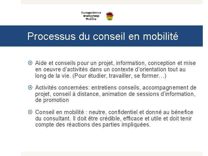 Processus du conseil en mobilité Aide et conseils pour un projet, information, conception et