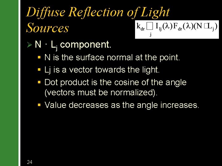 Diffuse Reflection of Light Sources ØN · Lj component. § N is the surface