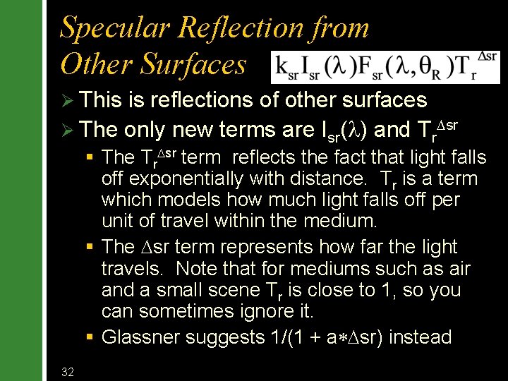 Specular Reflection from Other Surfaces Ø This is reflections of other surfaces Ø The