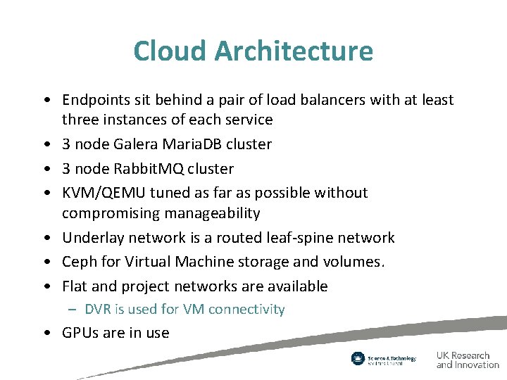 Cloud Architecture • Endpoints sit behind a pair of load balancers with at least