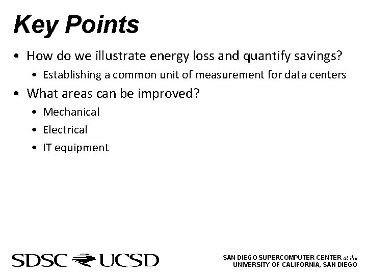 Key Points • How do we illustrate energy loss and quantify savings? • Establishing