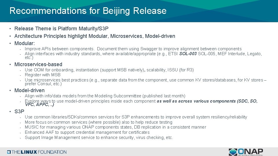 Recommendations for Beijing Release • Release Theme is Platform Maturity/S 3 P • Architecture