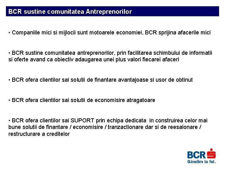 BCR sustine comunitatea Antreprenorilor • Companiile mici si mijlocii sunt motoarele economiei, BCR sprijina