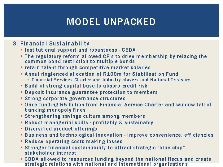 MODEL UNPACKED 3. Financial Sustainability § Institutional support and robustness - CBDA § The