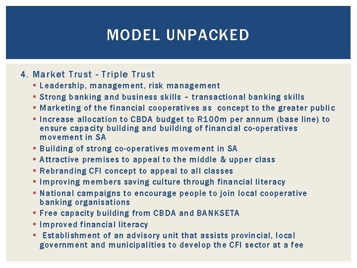 MODEL UNPACKED 4. Market Trust - Triple Trust § § § Leadership, management, risk