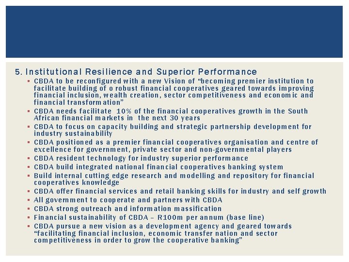 5. Institutional Resilience and Superior Performance § CBDA to be reconfigured with a new