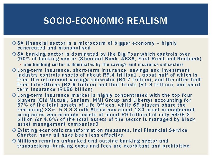 SOCIO-ECONOMIC REALISM SA financial sector is a microcosm of bigger economy – highly concreated