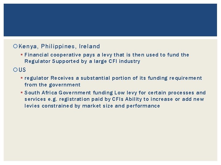  Kenya, Philippines, Ireland § Financial cooperative pays a levy that is then used