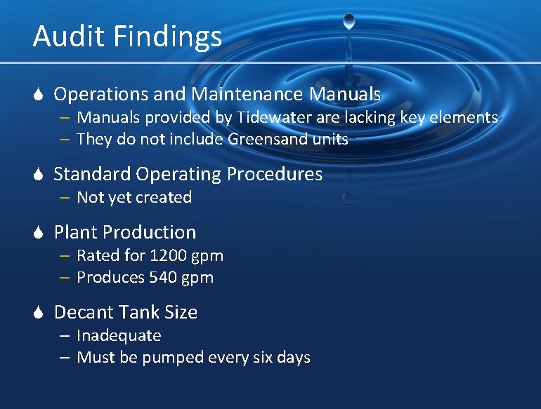 Audit Findings S Operations and Maintenance Manuals – Manuals provided by Tidewater are lacking
