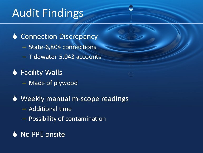 Audit Findings S Connection Discrepancy – State-6, 804 connections – Tidewater-5, 043 accounts S