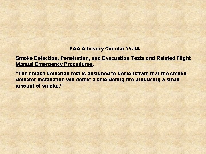 FAA Advisory Circular 25 -9 A Smoke Detection, Penetration, and Evacuation Tests and Related