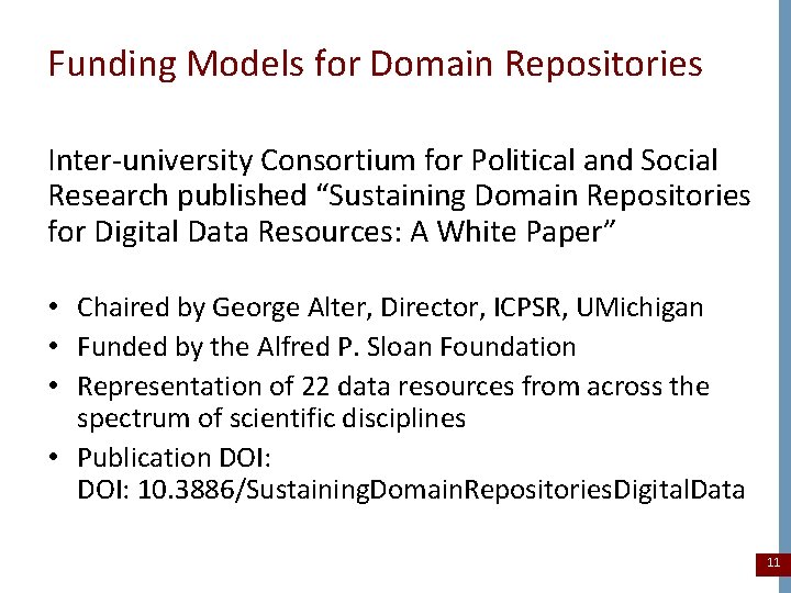 Funding Models for Domain Repositories Inter-university Consortium for Political and Social Research published “Sustaining
