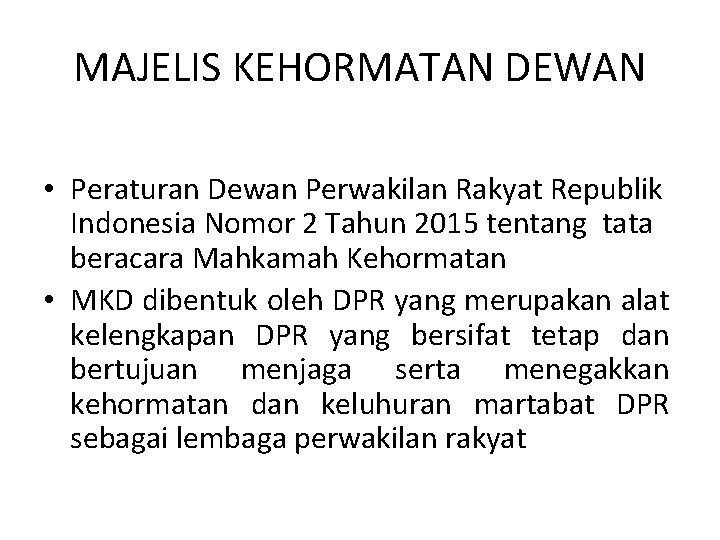 MAJELIS KEHORMATAN DEWAN • Peraturan Dewan Perwakilan Rakyat Republik Indonesia Nomor 2 Tahun 2015