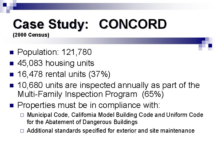 Case Study: CONCORD (2000 Census) n n n Population: 121, 780 45, 083 housing