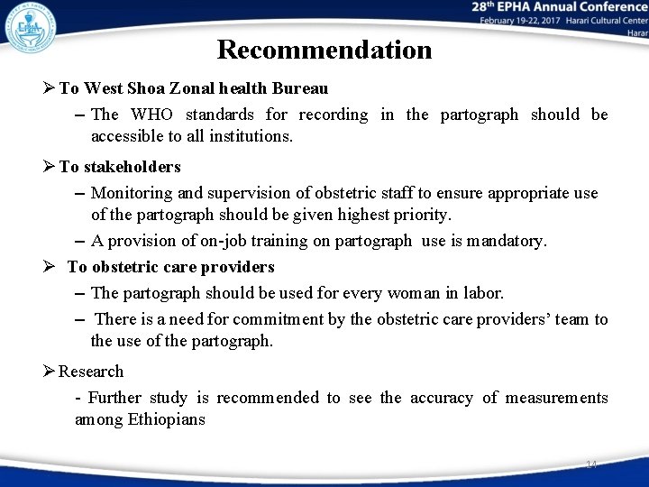 Recommendation Ø To West Shoa Zonal health Bureau – The WHO standards for recording