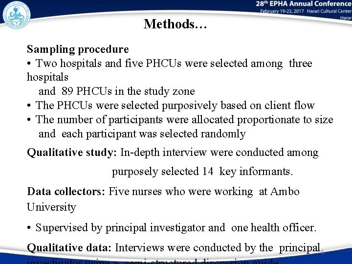 Methods… Sampling procedure • Two hospitals and five PHCUs were selected among three hospitals
