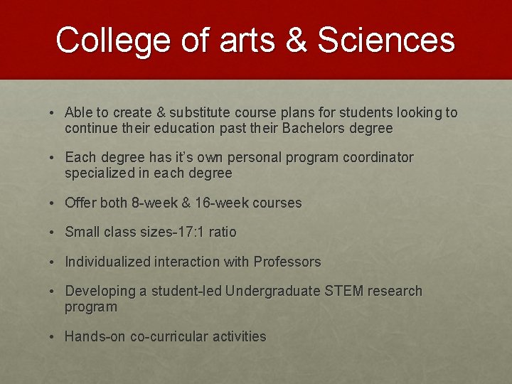 College of arts & Sciences • Able to create & substitute course plans for