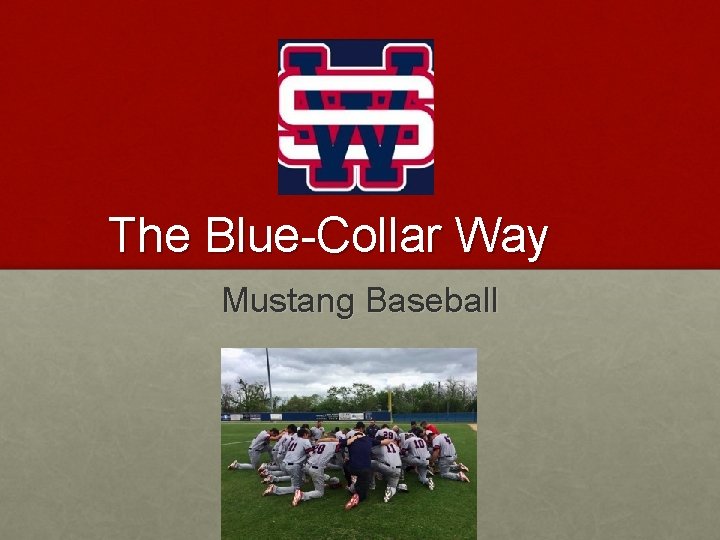 The Blue-Collar Way Mustang Baseball 
