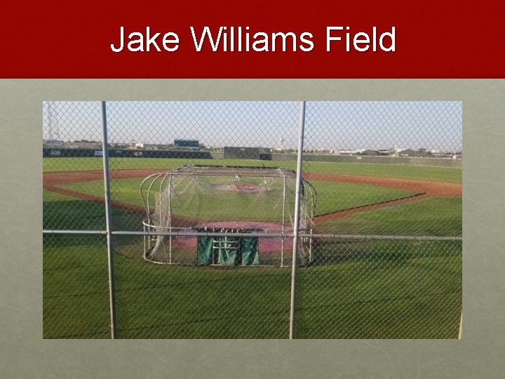 Jake Williams Field 