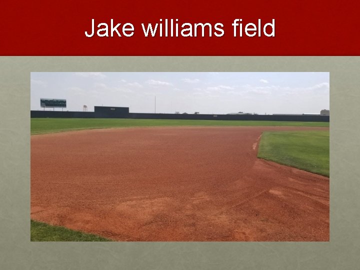 Jake williams field 