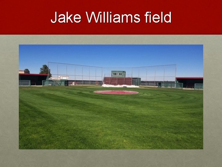 Jake Williams field 