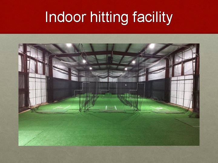 Indoor hitting facility 