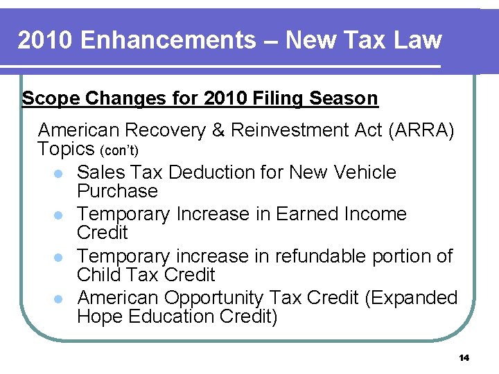 2010 Enhancements – New Tax Law Scope Changes for 2010 Filing Season American Recovery