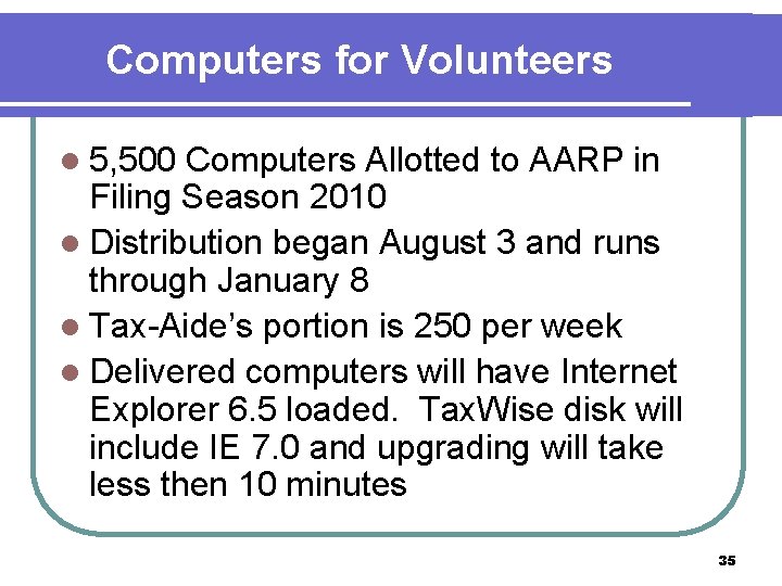 Computers for Volunteers l 5, 500 Computers Allotted to AARP in Filing Season 2010