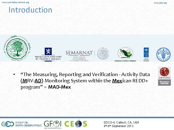 www. earthobservations. org www. gfoi. org Introduction • “The Measuring, Reporting and Verification -