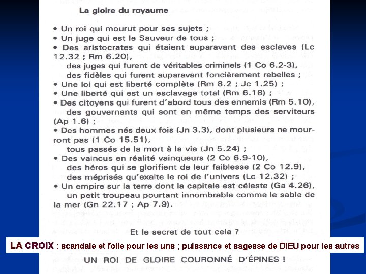 LA CROIX : scandale et folie pour les uns ; puissance et sagesse de