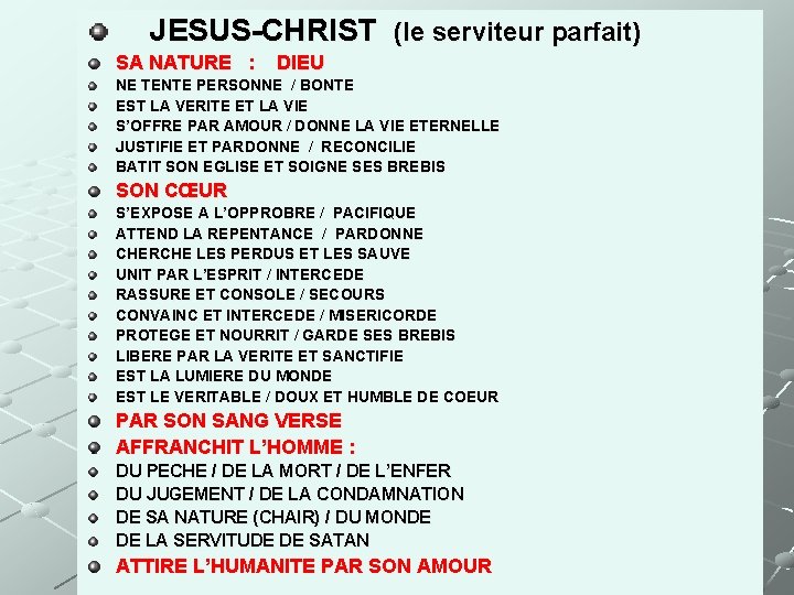 JESUS-CHRIST (le serviteur parfait) SA NATURE : DIEU NE TENTE PERSONNE / BONTE EST