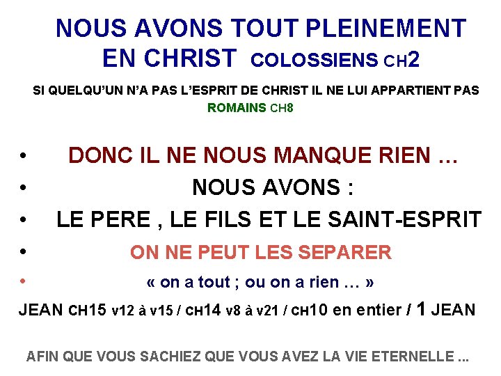 NOUS AVONS TOUT PLEINEMENT EN CHRIST COLOSSIENS CH 2 SI QUELQU’UN N’A PAS L’ESPRIT